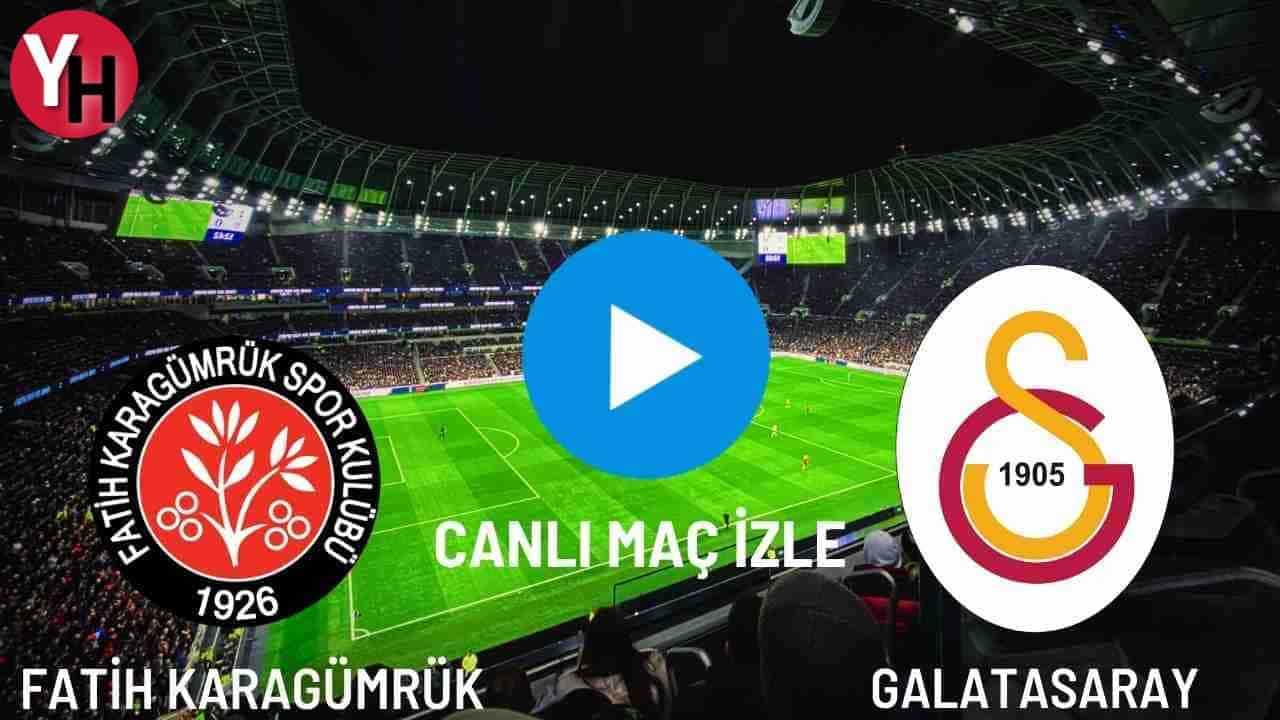 fatih-karagumruk-galatasaray-canli-mac-izle.jpg