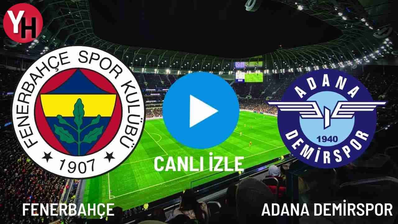 fenerbahce-adana-demirspor-canli-izle.jpg