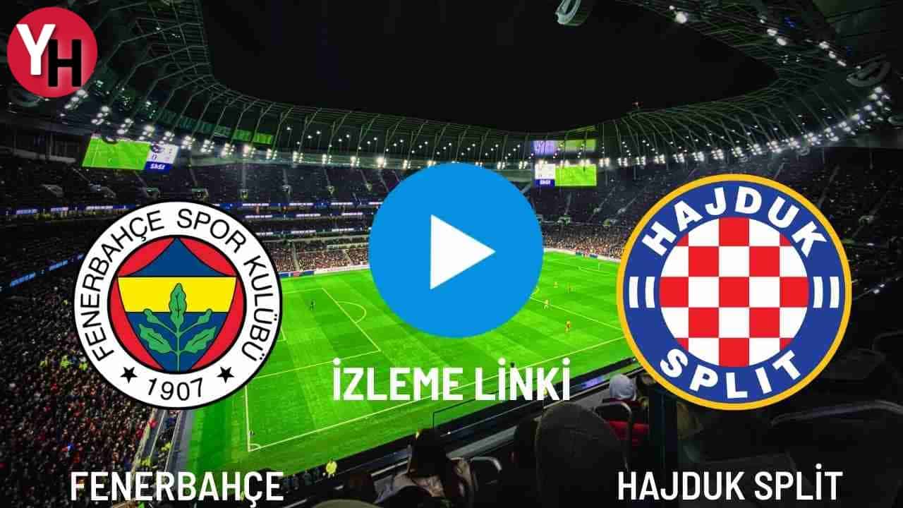 fenerbahce-hajduk-split-canli-izleme-linki.jpg