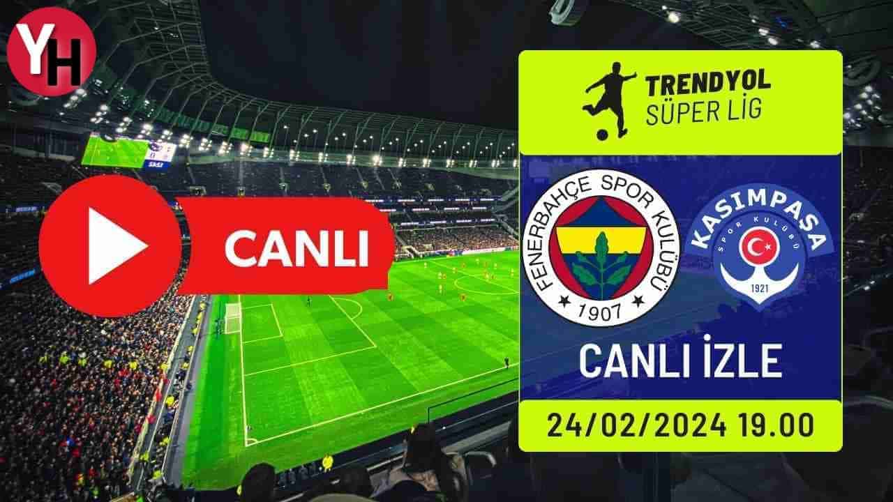 fenerbahce-kasimpasa-canli-mac-izle.jpg