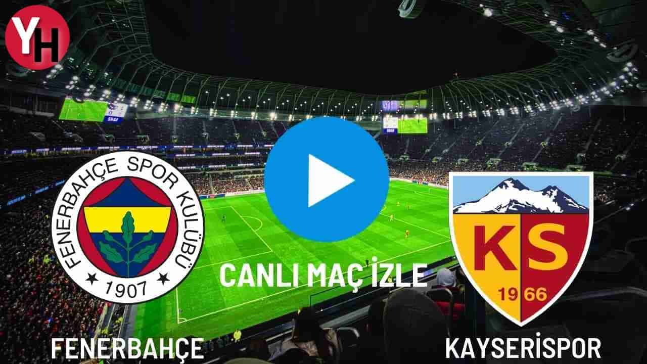 fenerbahce-kayserispor-canli-mac-izle.jpg