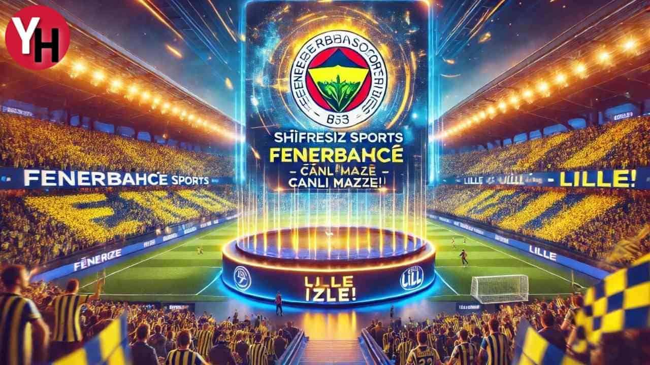 fenerbahce-lille-canli-izleme-ekrani.jpg