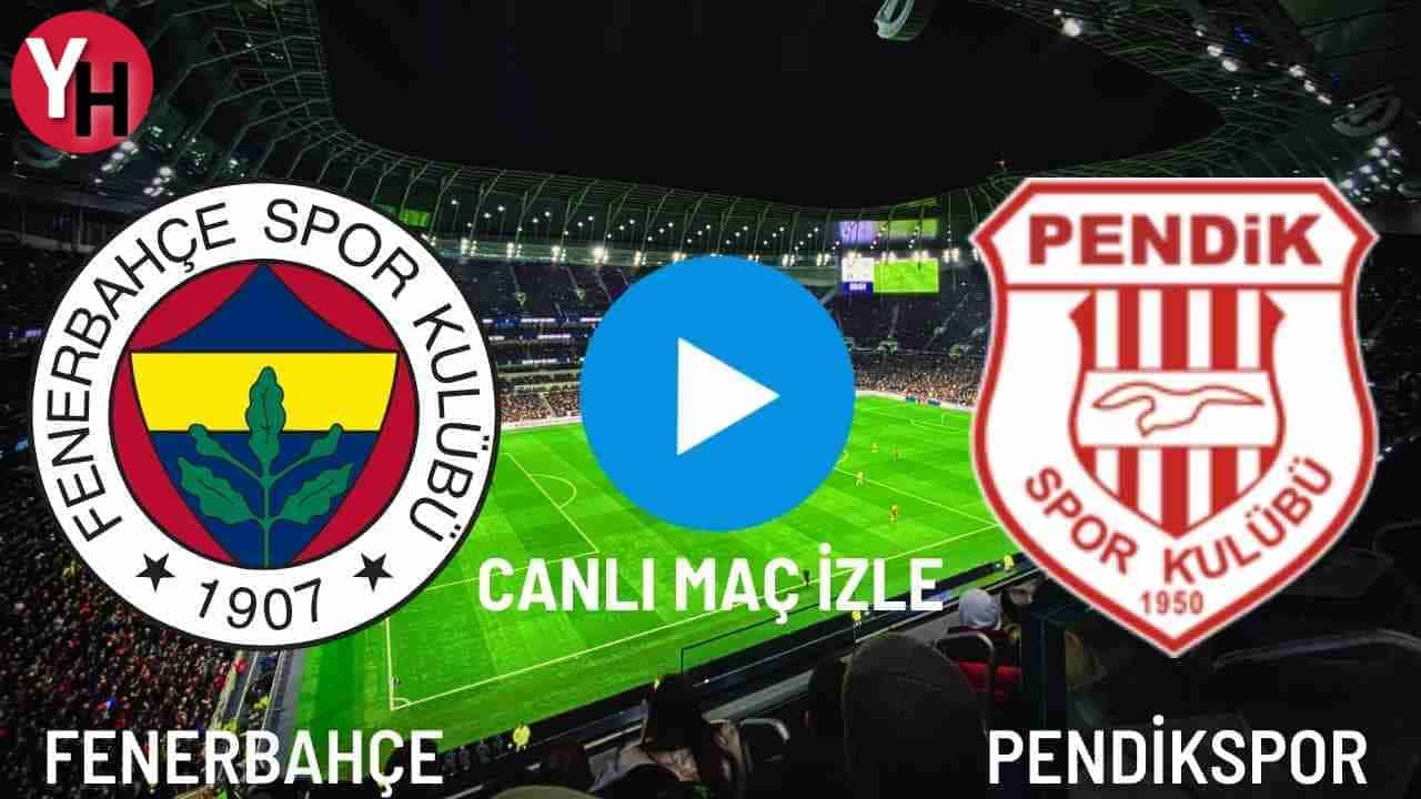 fenerbahce-pendikspor-canli-mac-izle.jpg