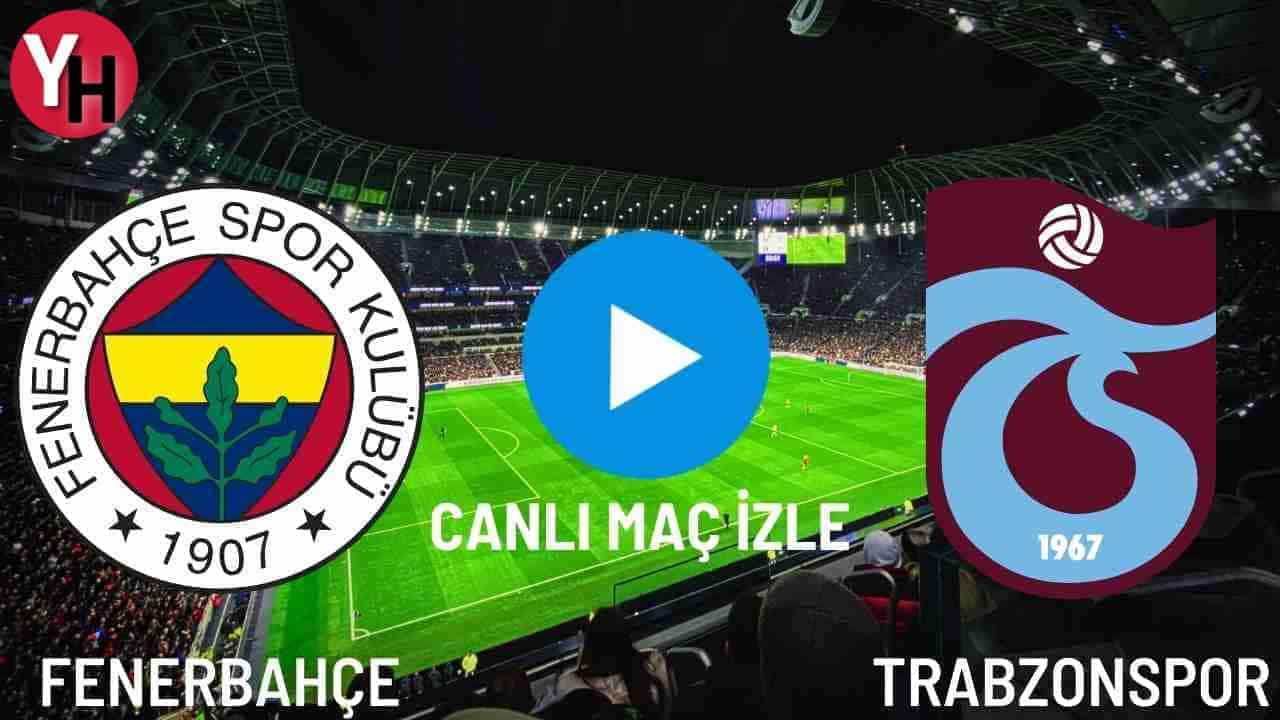 fenerbahce-trabzonspor-canli-mac-izle.jpg