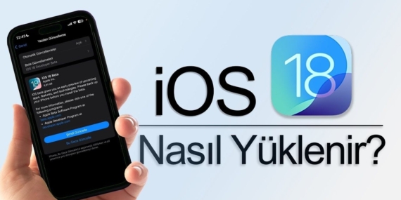 iOS 18 Nasıl Yüklenir Güncelleme Adımları ve Temiz Kurulum Kılavuzu