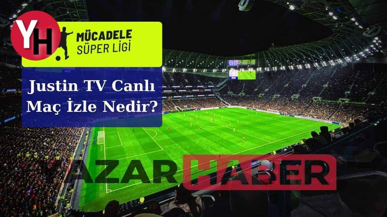 justin-tv-canli-mac-izle-nedir.jpg