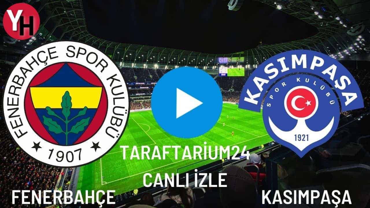 taraftarium24-fenerbahce-kasimpasa-canli-izle.jpg