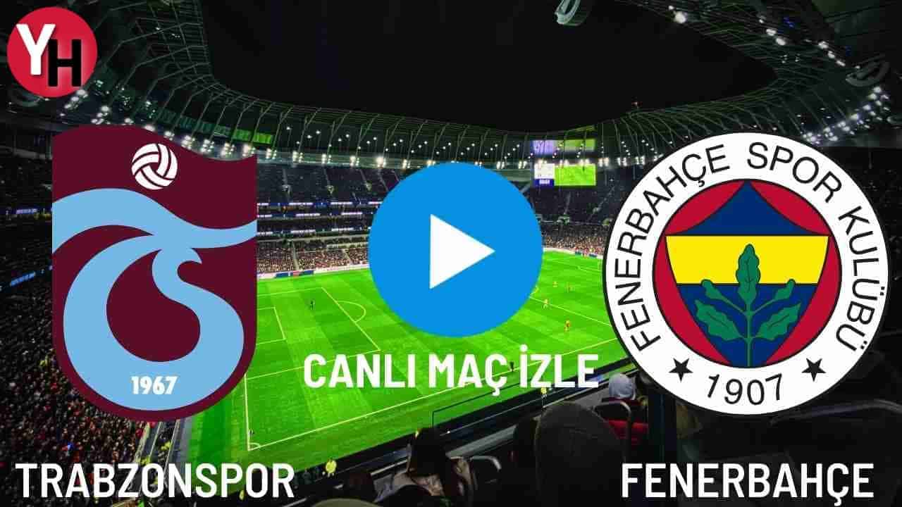 trabzonspor-fenerbahce-canli-mac-izle.jpg