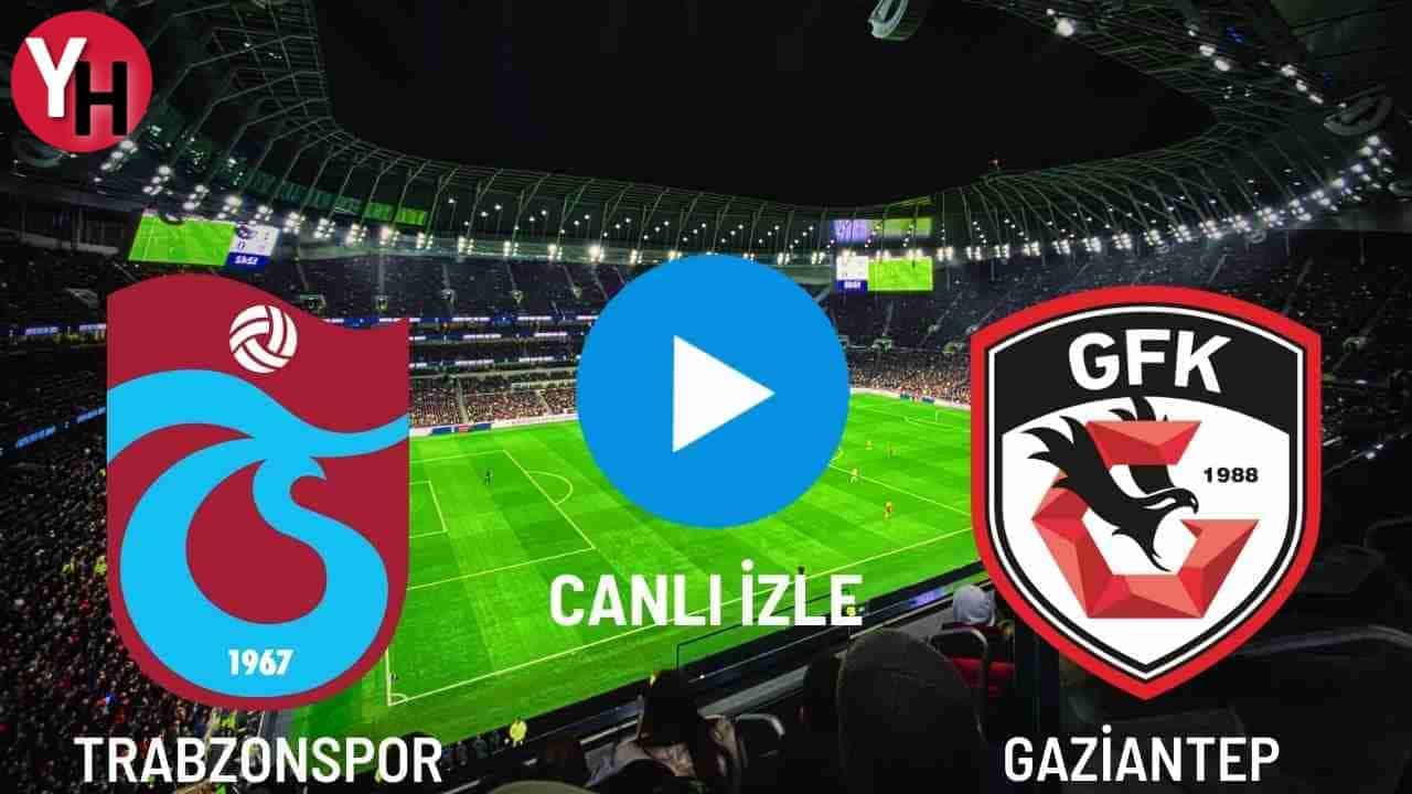 trabzonspor-gaziantep-fk-canli-izle.jpg