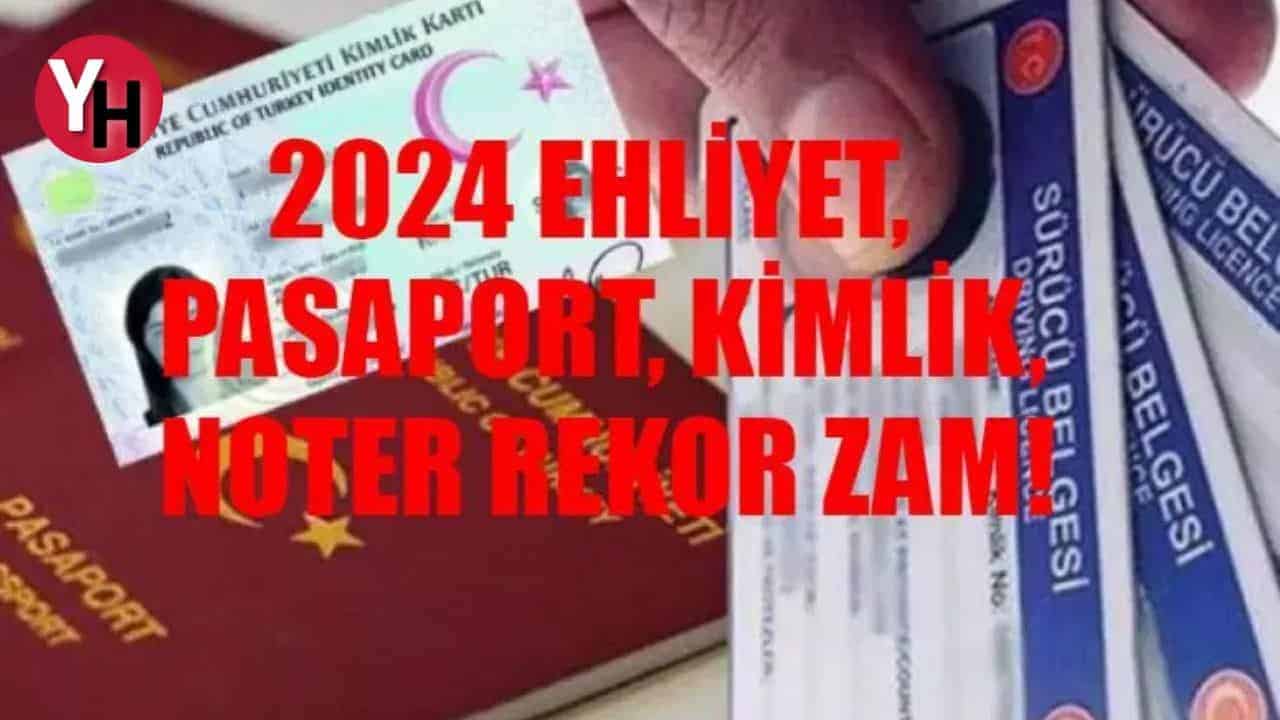 zam-geldi-yeni-kimlik-pasaport-ve-ehliyet-fiyatlari-2024.jpg